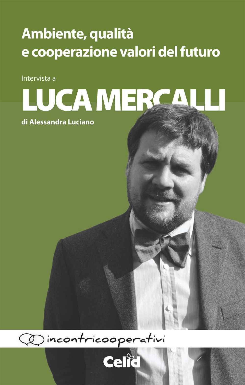 Ambiente, qualità e cooperazione valori del futuro. Intervista a Luca Mercalli di Alessandra Luciano