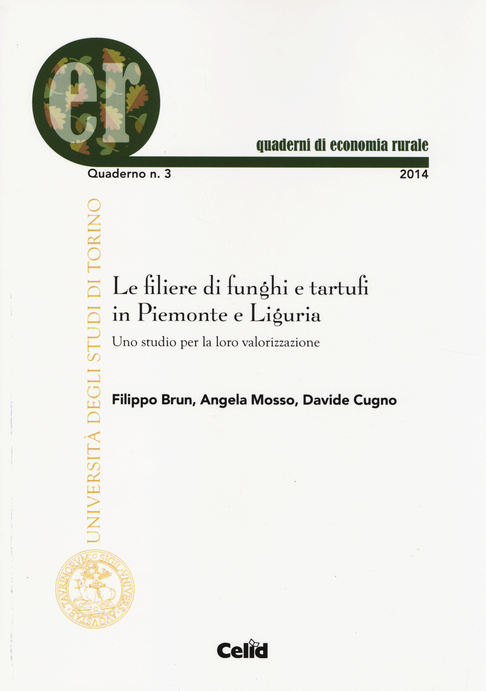 Le filiere di funghi e tartufi in Piemonte e Liguria. Uno studio per la loro valorizzazione