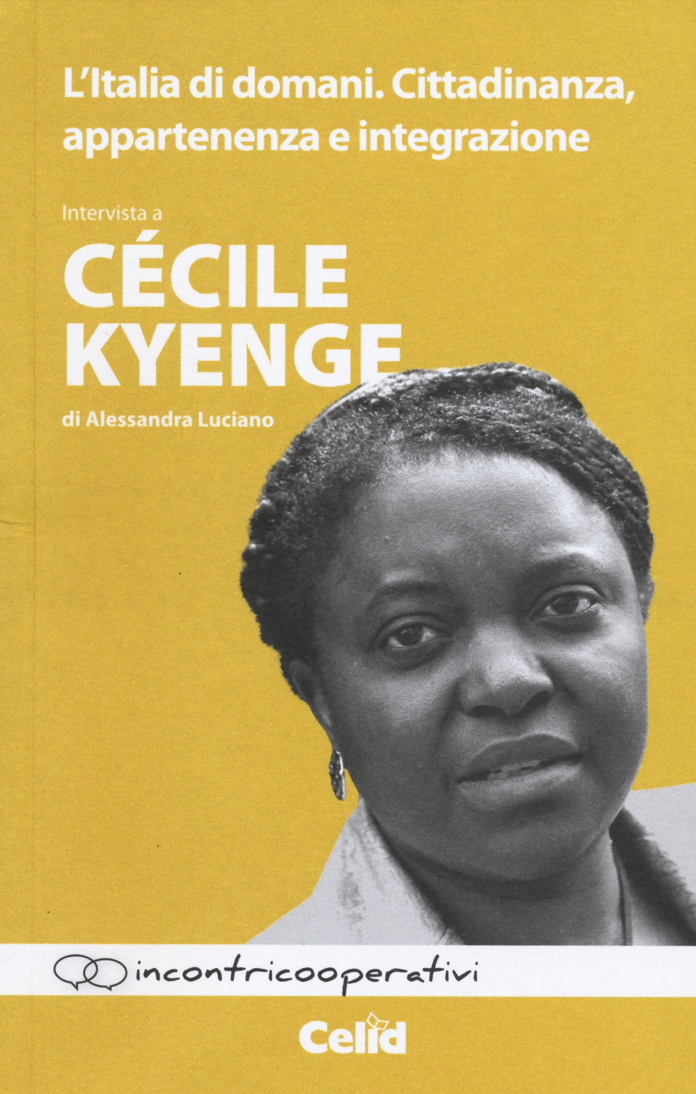 L'Italia di domani. Cittadinanza, appartenenza e integrazione. Intervista a Cécile Kyenge di Alessandra Luciano