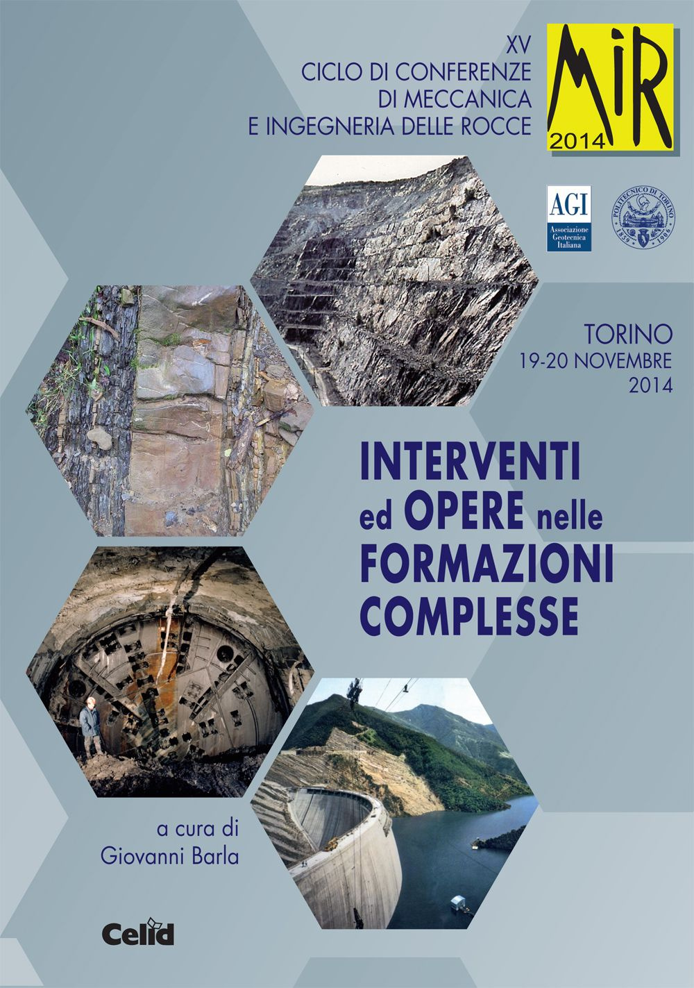 Interventi ed opere nelle formazioni complesse. 15° ciclo di conferenze di meccanica e ingegneria delle rocce (Torino, 19-20 novembre 2014)