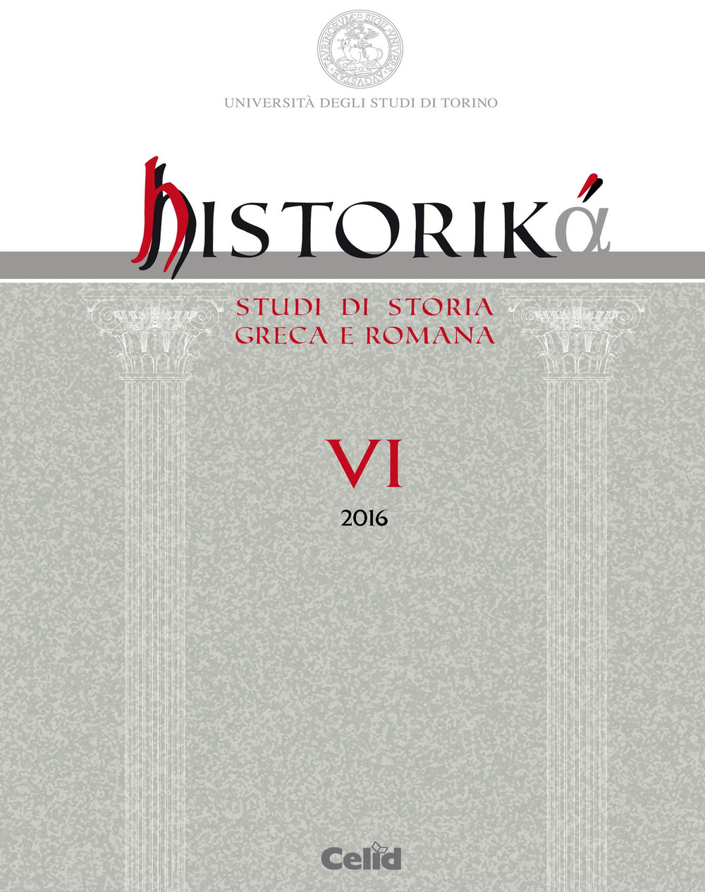 Historiká. Studi di storia greca e romana (2016). Vol. 6