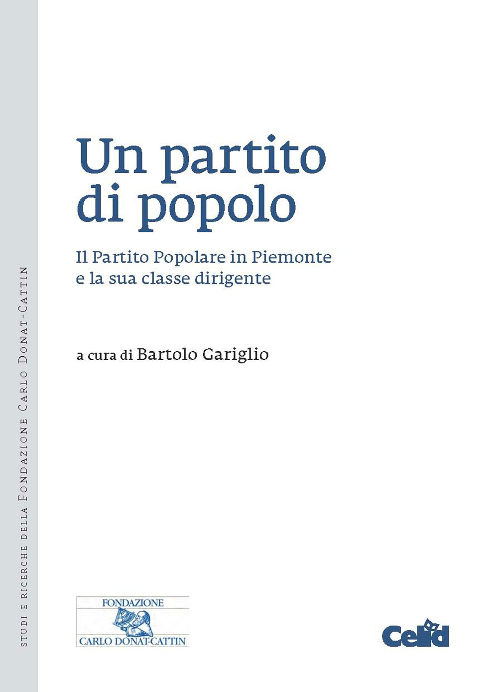 Un partito di popolo. Il Partito Popolare in Piemonte e la sua classe dirigente