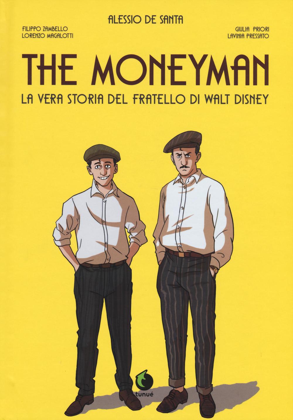 The moneyman. La vera storia del fratello di Walt Disney