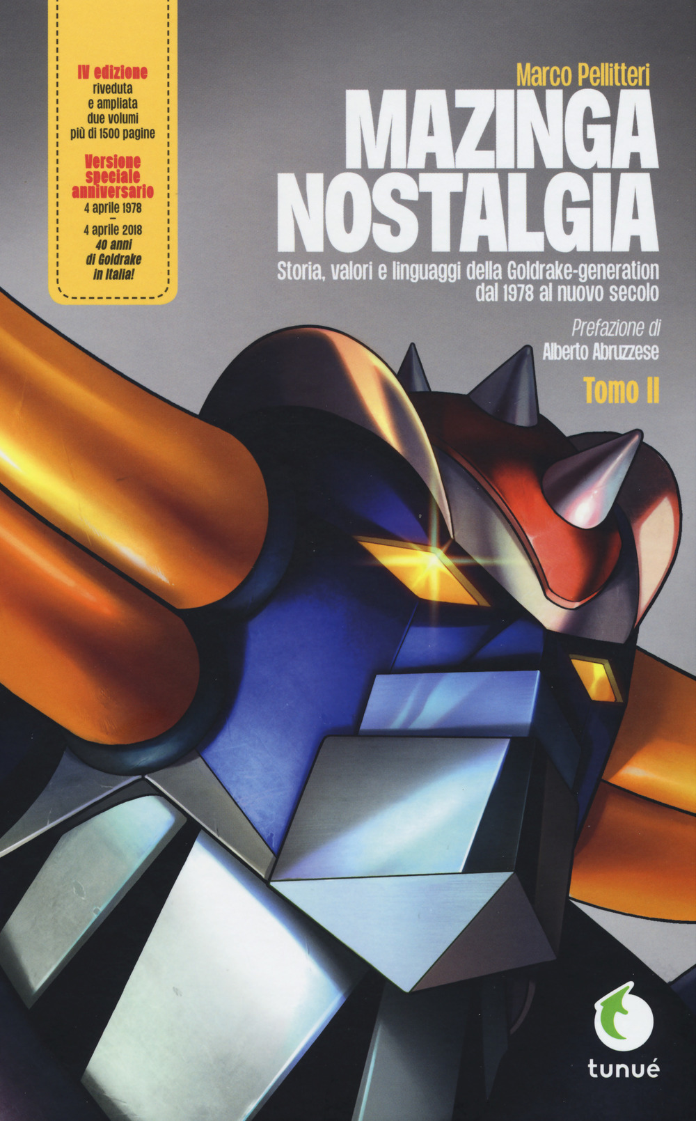 Mazinga nostalgia. Storia, valori e linguaggi della Goldrake-generation. Ediz. ampliata. Vol. 2