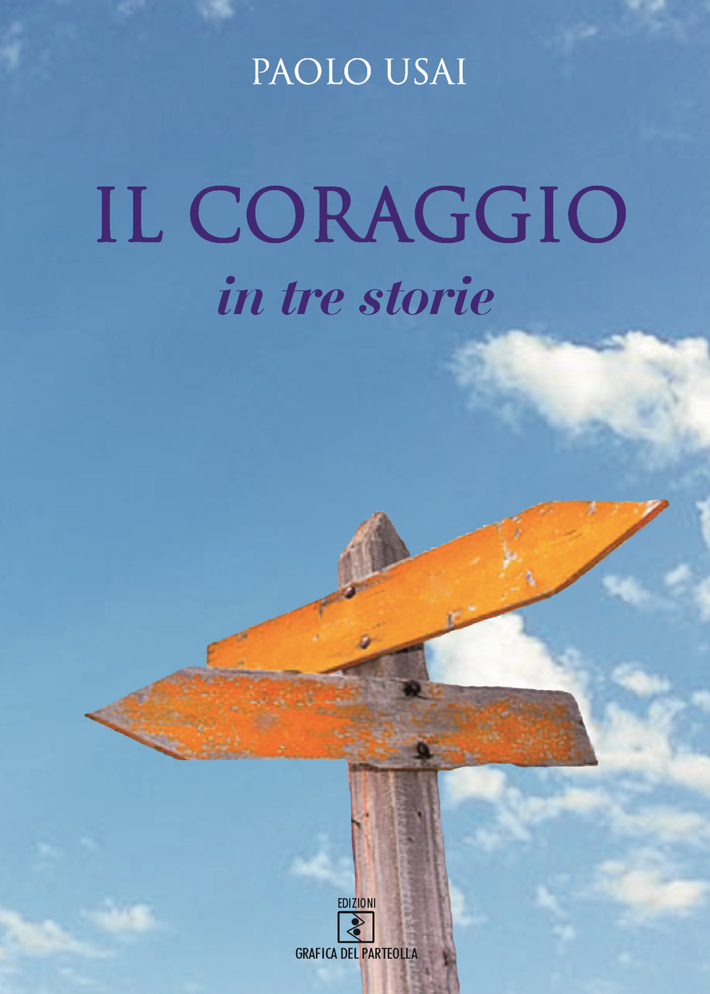 Il coraggio. In tre storie