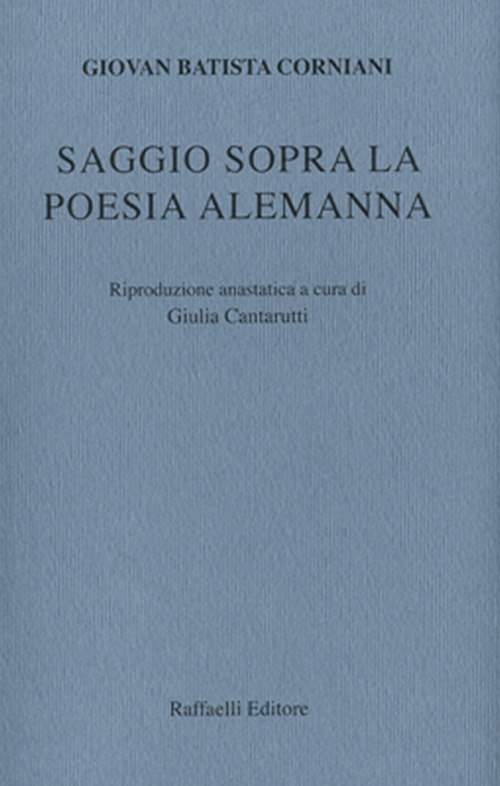 Saggio sopra la poesia alemanna (rist. anast.)