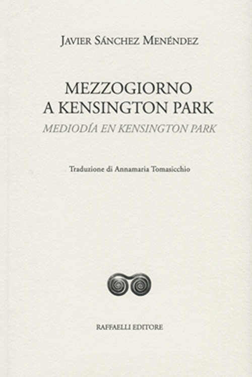 Mezzogiorno a Kensington Park-Mediodía en Kensington Park. Ediz. bilingue
