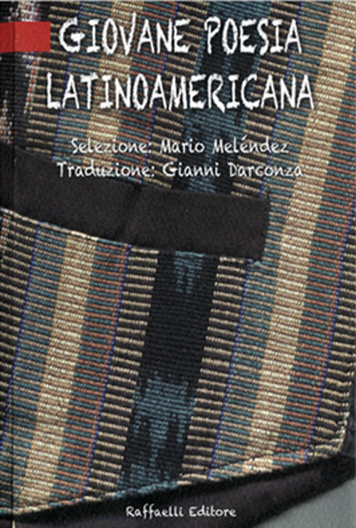 Giovane poesia latinoamericana. Testo spagnolo a fronte. Ediz. bilingue