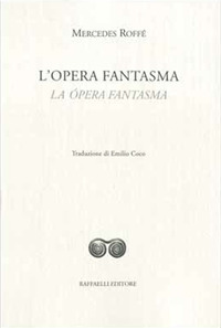 L'opera fantasma-La ópera fantasma. Ediz. bilingue