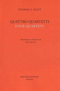 Quattro quartetti. Testo inglese a fronte