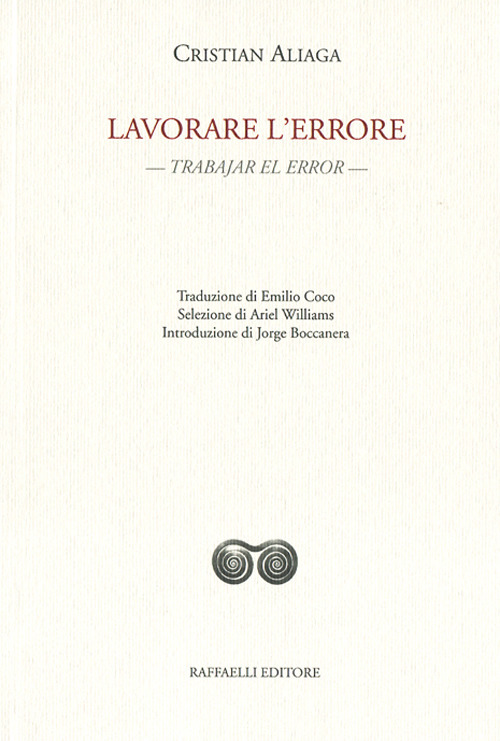 Lavorare l'errore. Trabajar el error. Testo originale a fronte. Ediz. bilingue