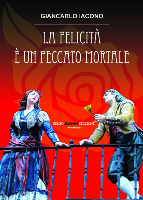 La felicità è un peccato mortale