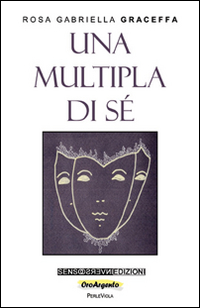 Una multipla di sé