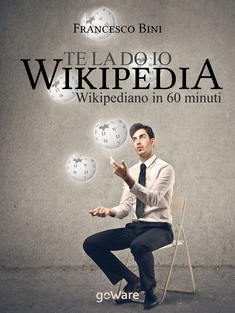 Te la do io Wikipedia. Wikipediano in 60 minuti