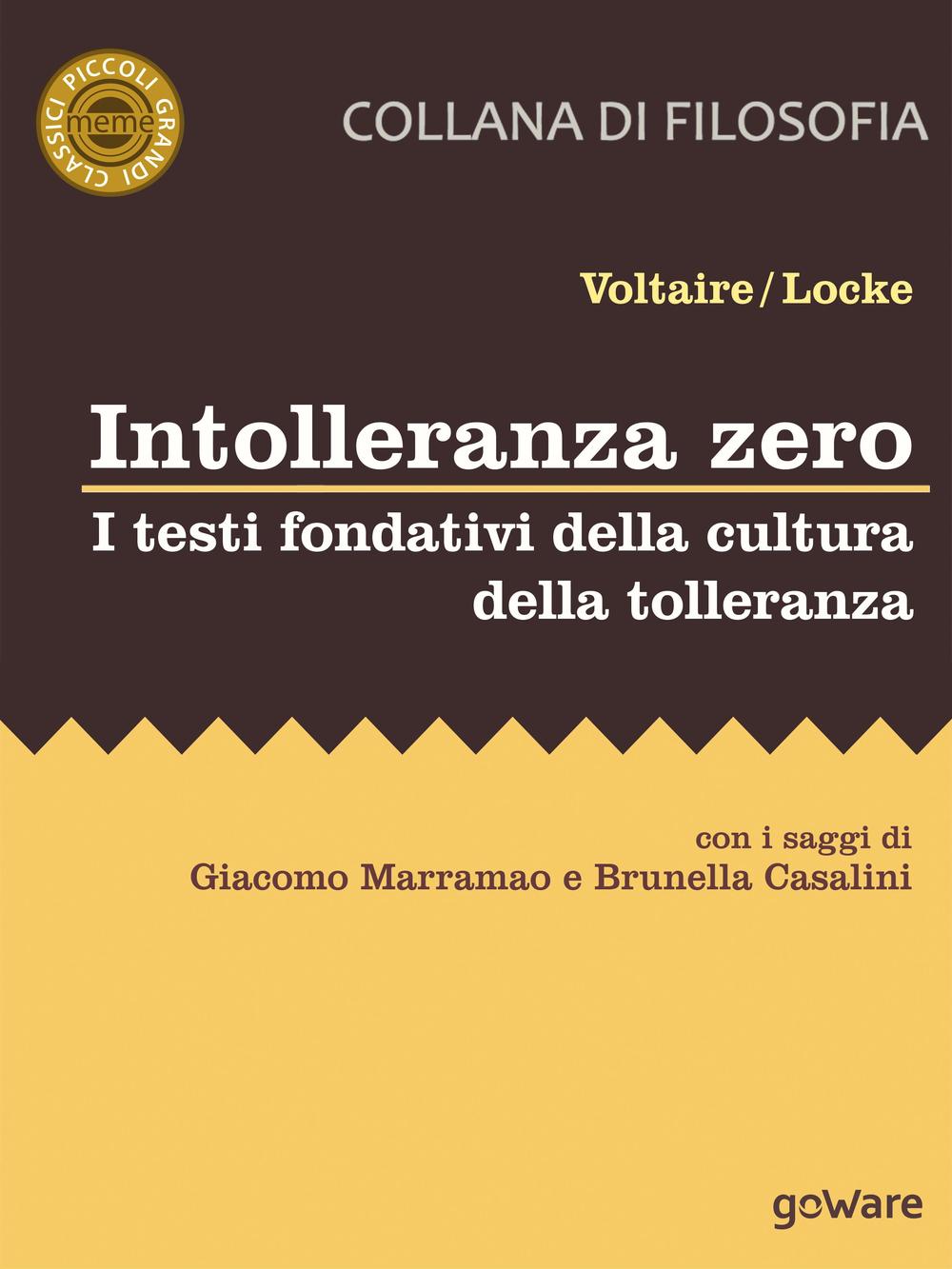 Intolleranza zero. I testi fondativi della cultura della tolleranza