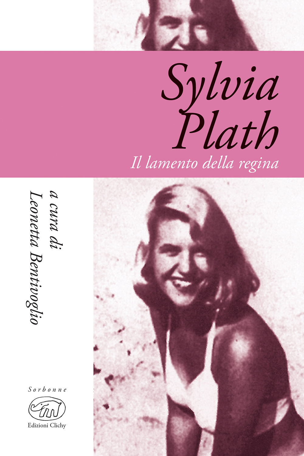 Sylvia Plath. Il lamento della regina