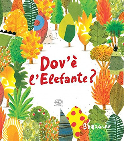 Dov'è l'elefante? Ediz. illustrata