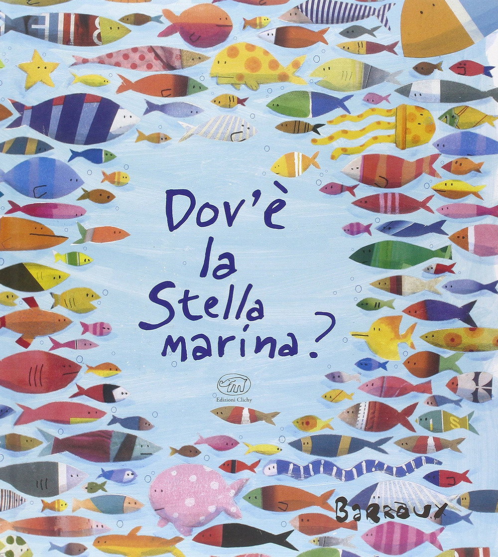 Dove'è la stella marina? Ediz. illustrata