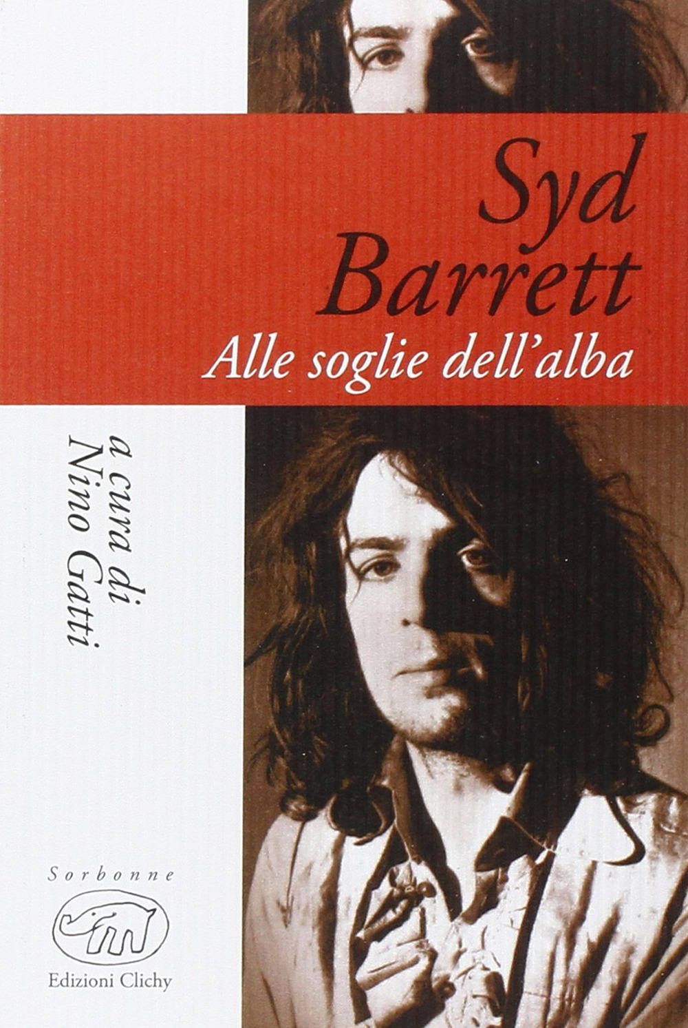 Syd Barrett. Alle soglie dell'alba