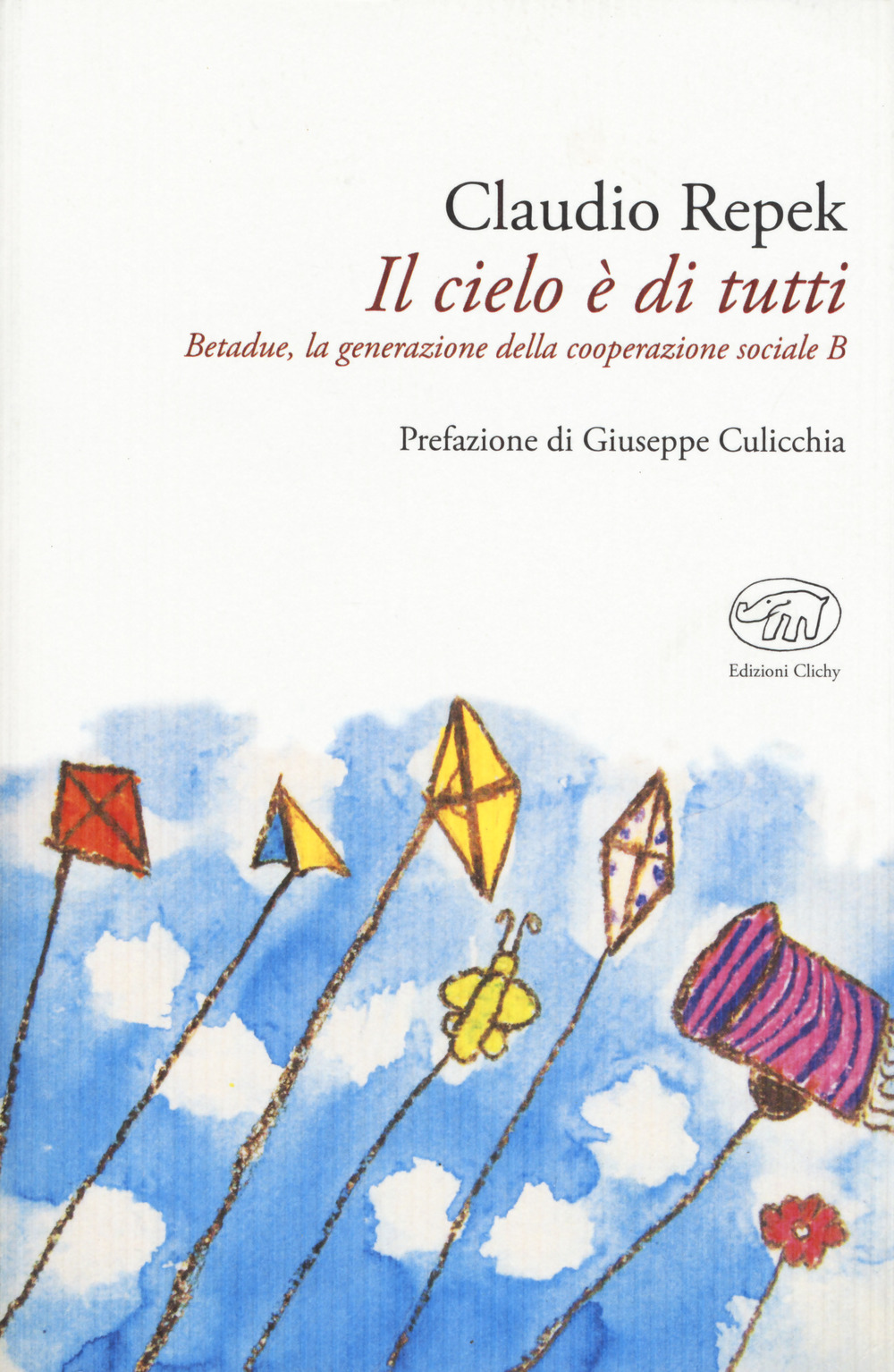 Il cielo è di tutti. Betadue, la generazione della cooperazione sociale B