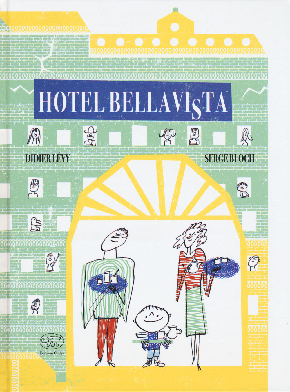 Hotel Bellavi(s)ta. Ediz. a colori