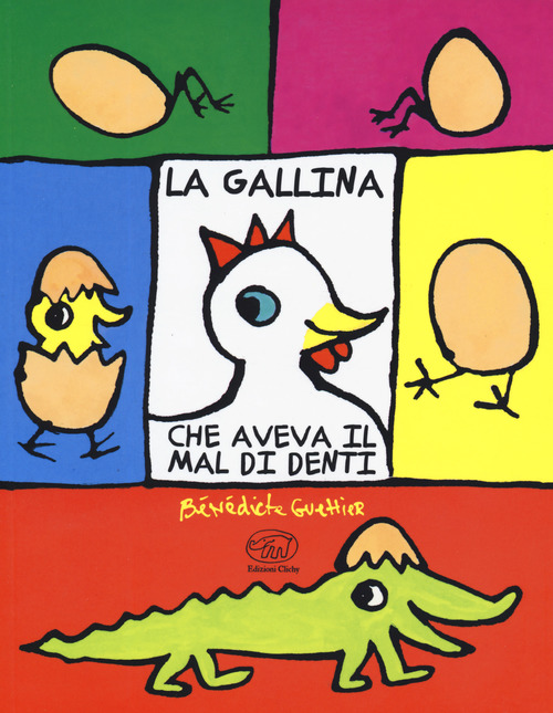 GALLINA CHE AVEVA IL MAL DI DENTI (LA) di GUETTIER BE'NE'DICTE