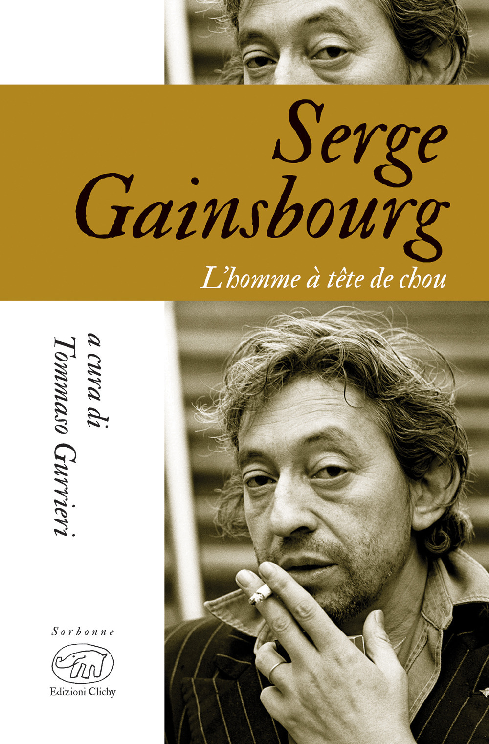 Serge Gainsbourg. L'homme à tête de chou