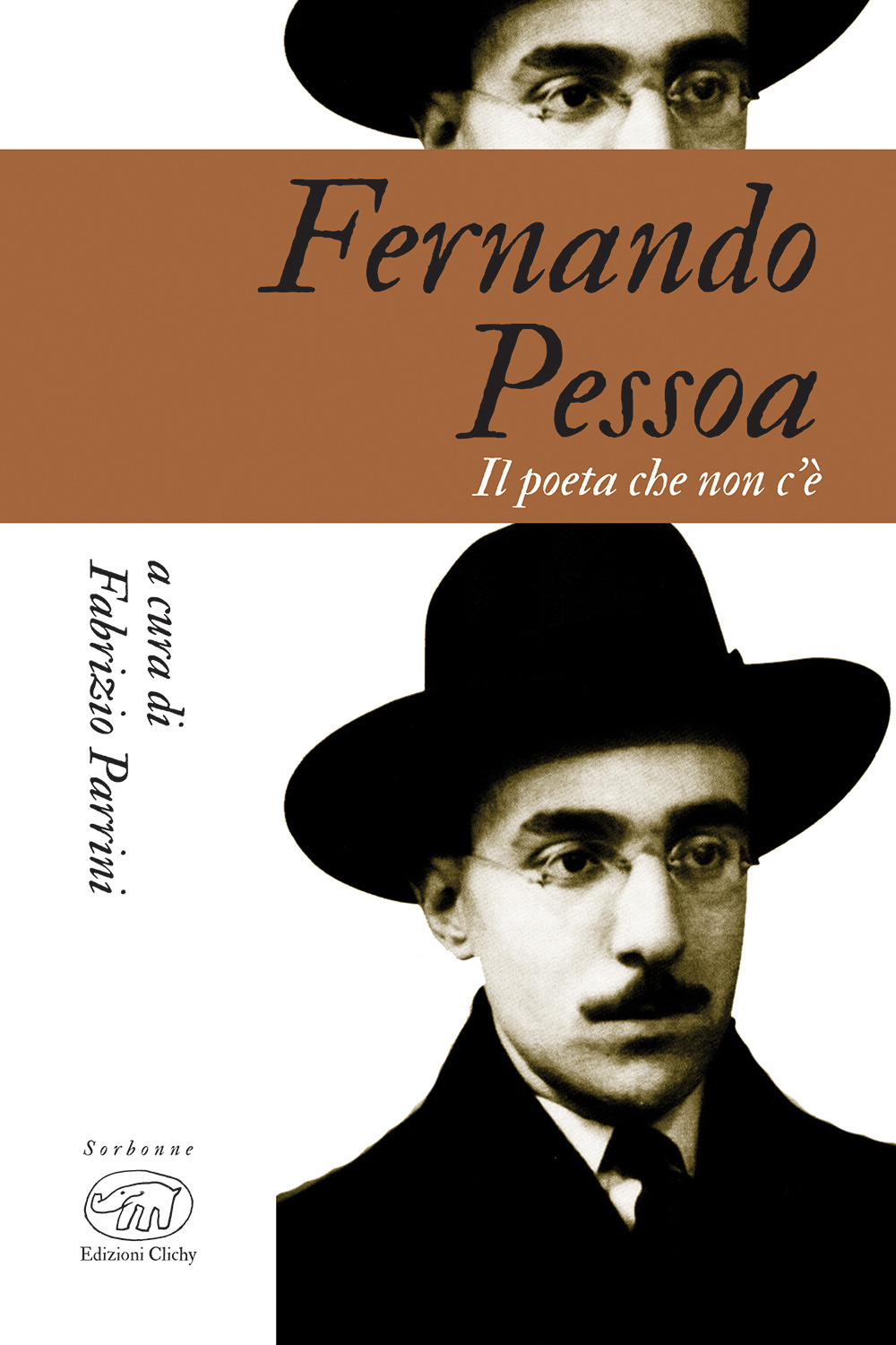 Fernando Pessoa. Il poeta che non c'è