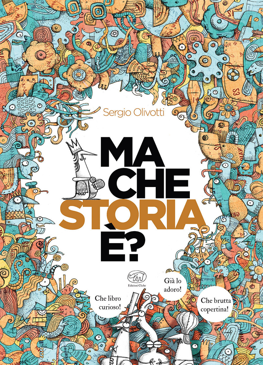 Ma che storia è? Ediz. illustrata