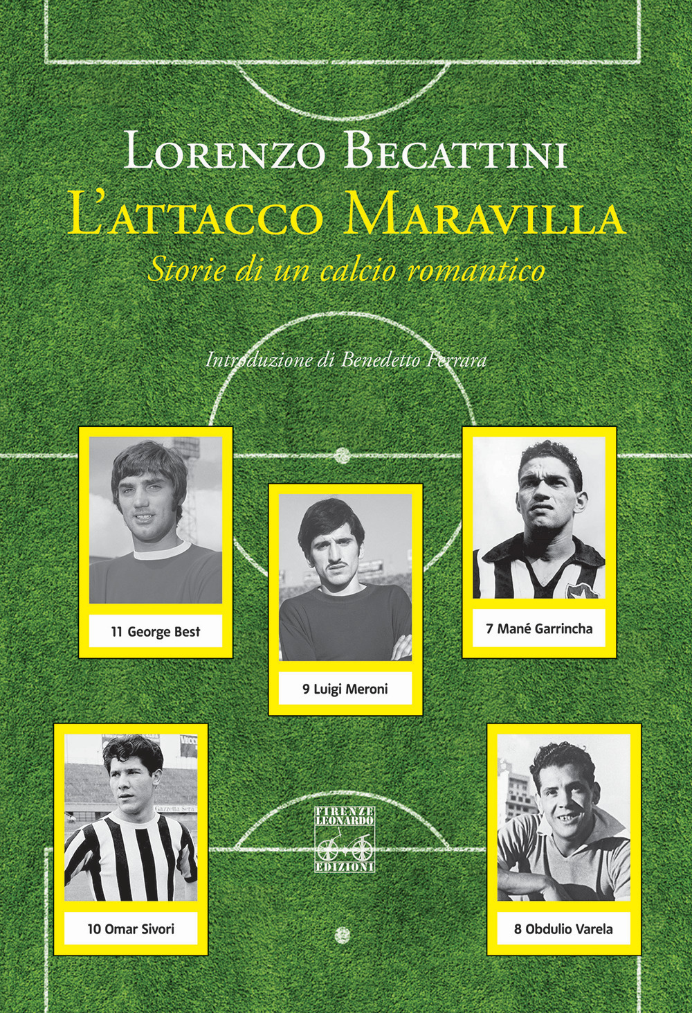 L'attacco Maravilla. Storie di un calcio romantico