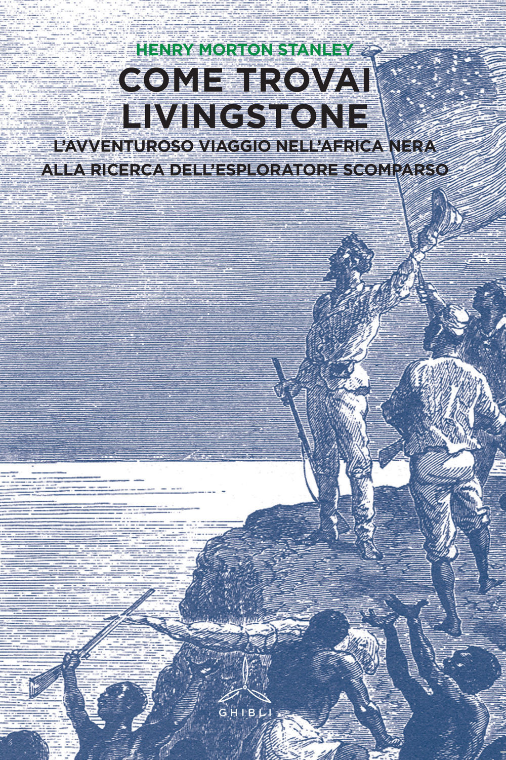 Come trovai Livingstone. L'avventuroso viaggio nell'Africa nera alla ricerca dell'esploratore scomparso