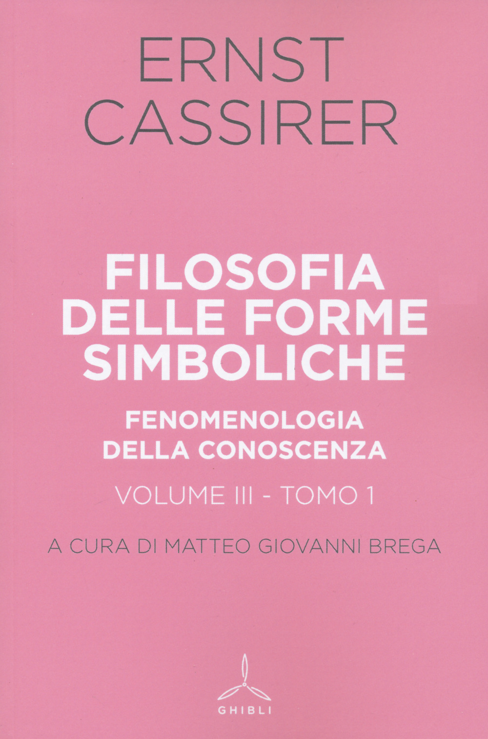 Filosofia delle forme simboliche. Vol. 3/1: Fenomenologia della conoscenza