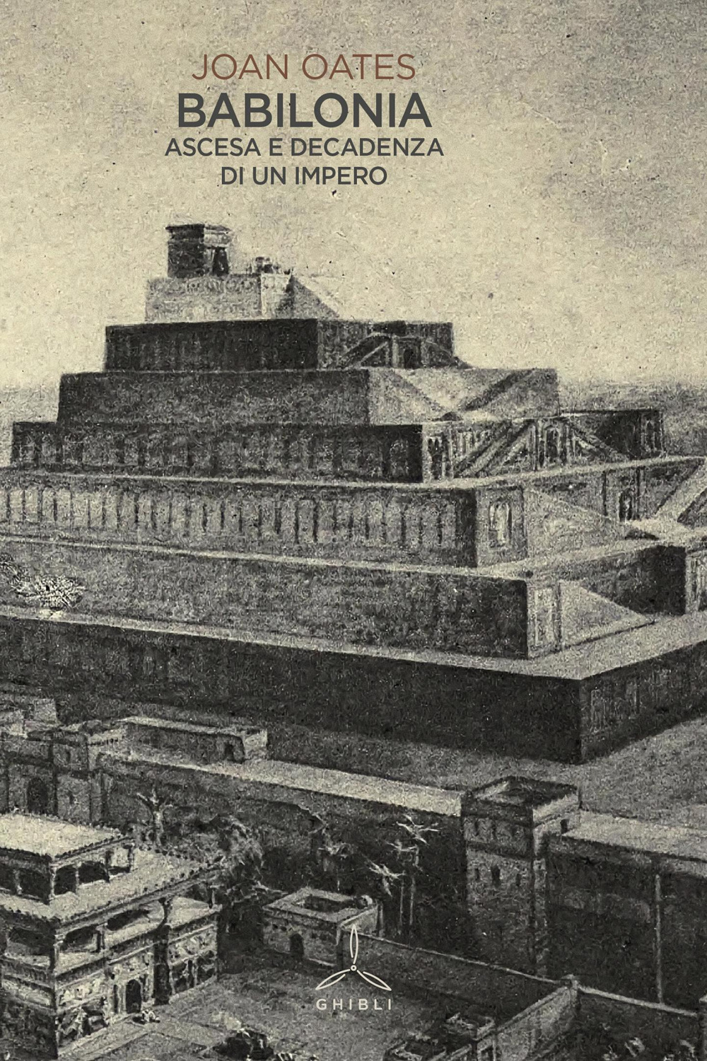 Babilonia. Ascesa e decadenza di un impero