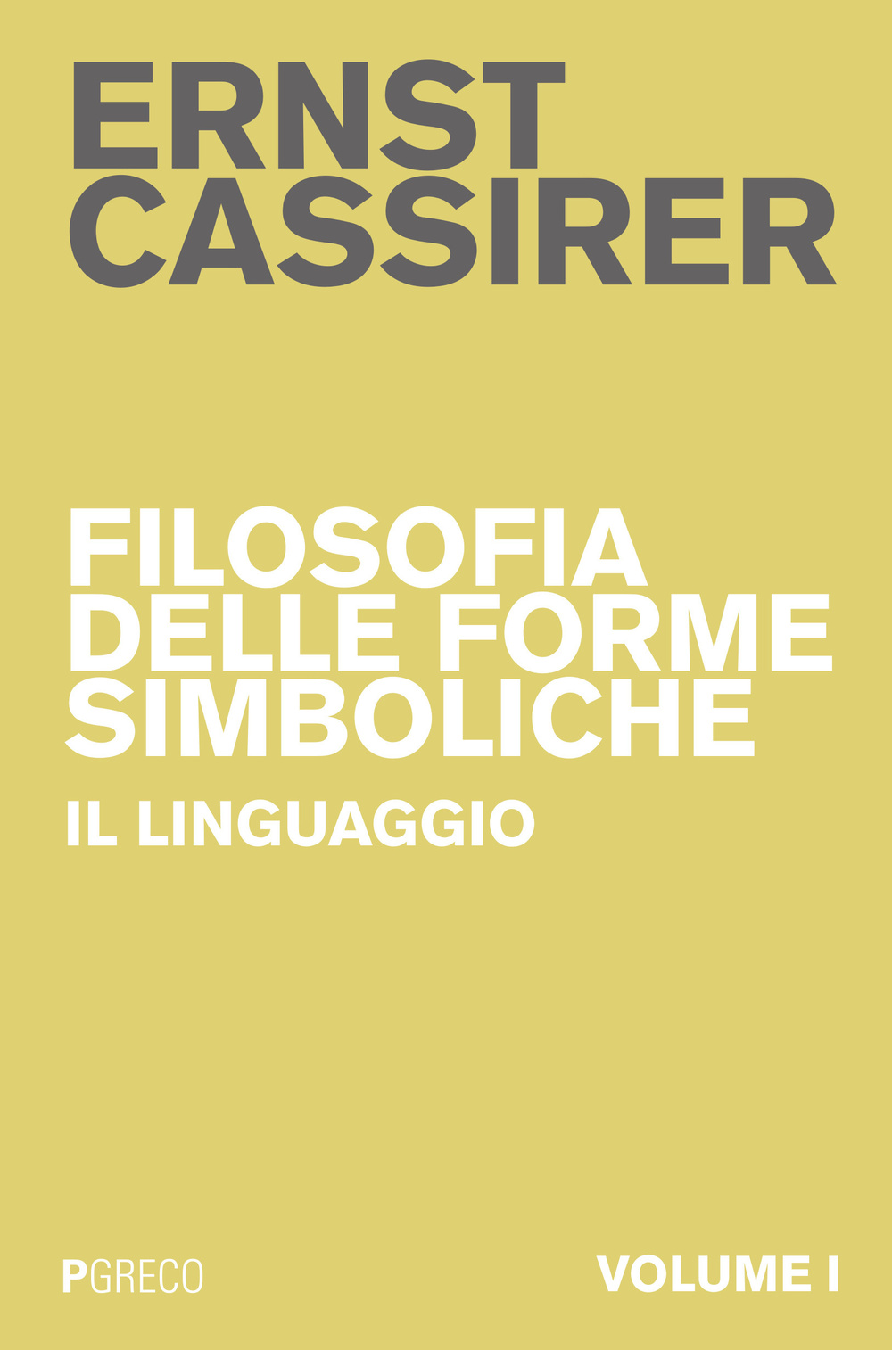 Filosofia delle forme simboliche. Vol. 1: Il linguaggio