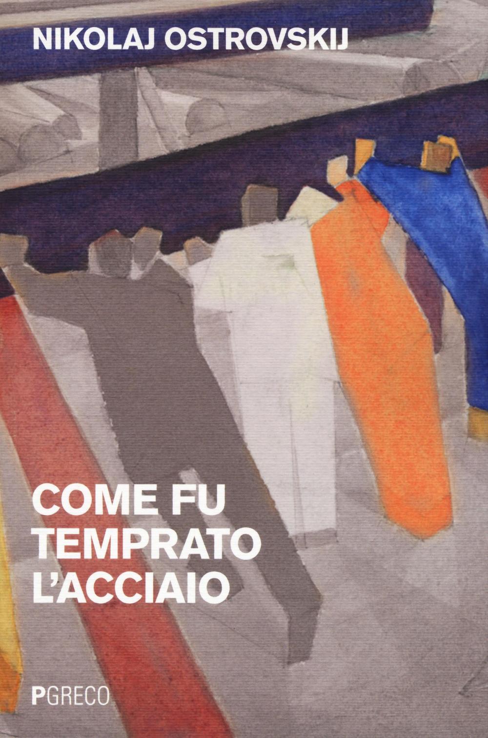 Come fu temprato l'acciaio