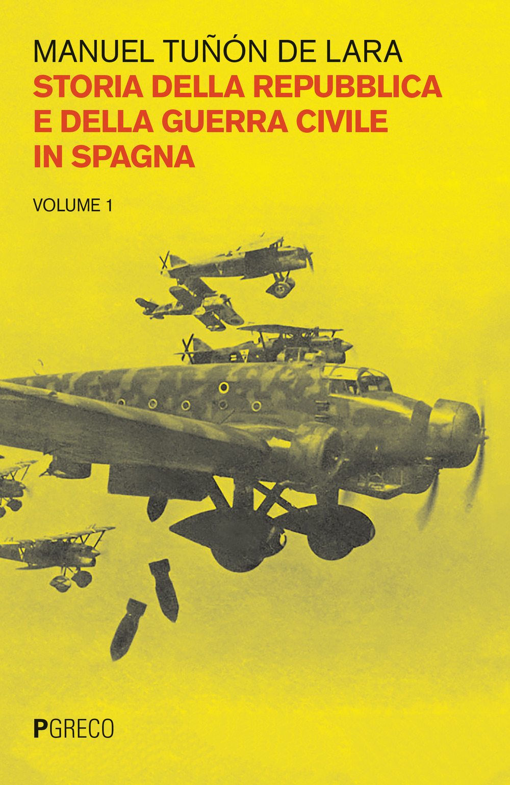 Storia della repubblica e della guerra civile in Spagna. Vol. 1