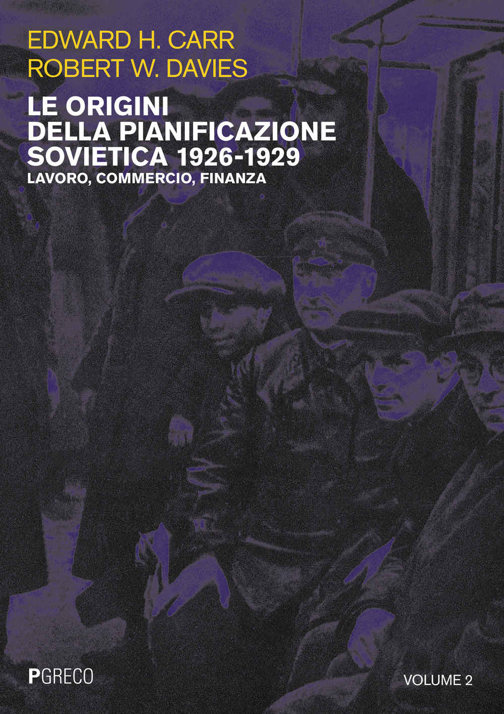 Le origini della pianificazione sovietica 1926-1929. Vol. 2: Lavoro, commercio, finanza