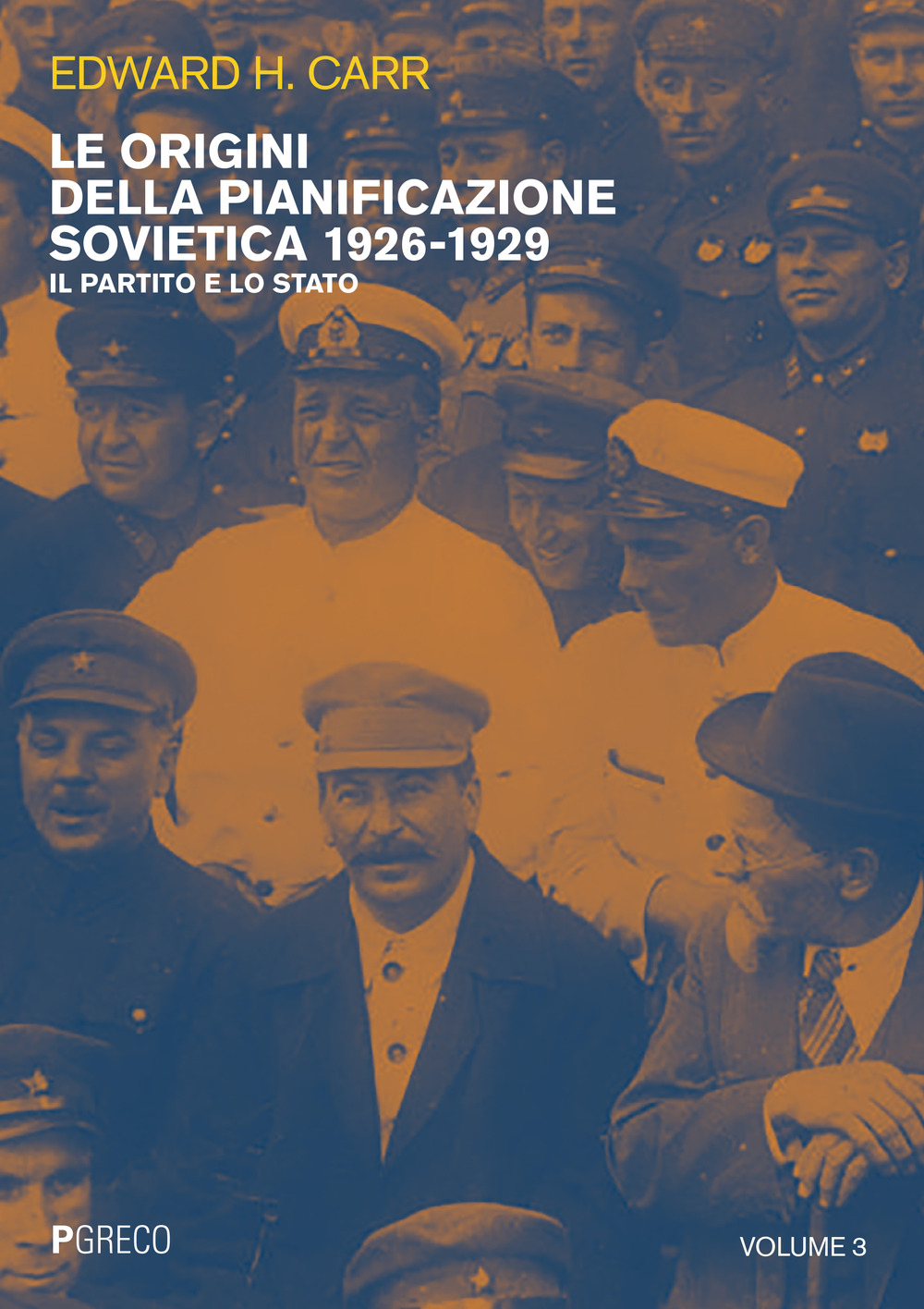 Le origini della pianificazione sovietica 1926-1929. Vol. 3: Il partito e lo Stato