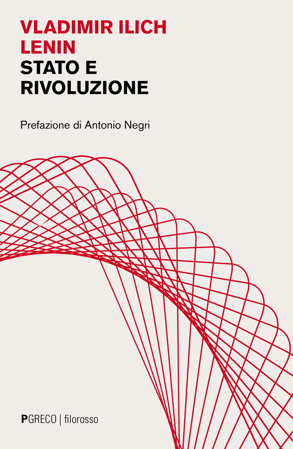 Stato e rivoluzione. La dottrina marxista dello Stato e i compiti del proletariato nella rivoluzione