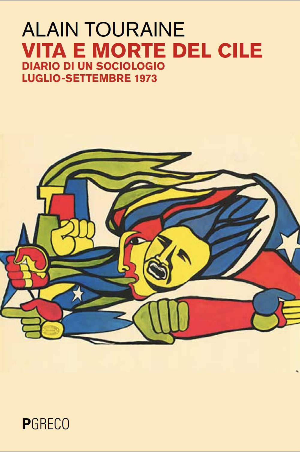 Vita e morte del Cile. Diario di un sociologo. Luglio-settembre 1973