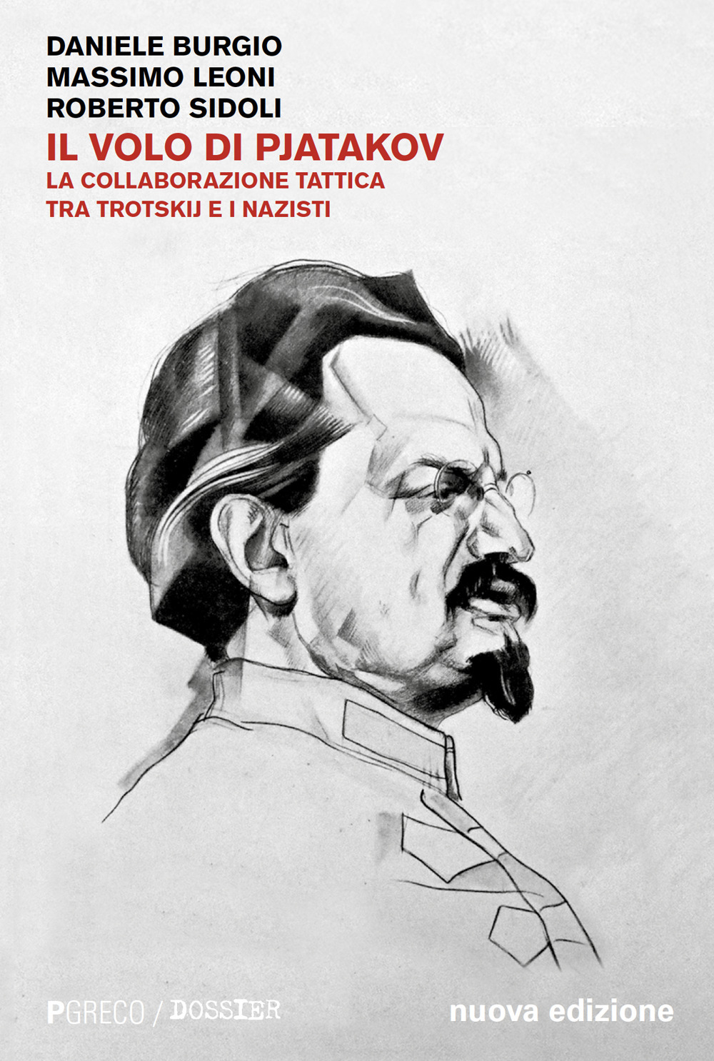 Il volo di Pjatakov. La collaborazione tattica tra Trotskij e i nazisti. Nuova ediz.