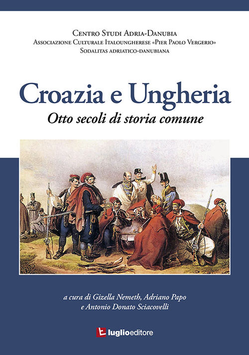 Croazia e Ungheria. Otto secoli di storia comune