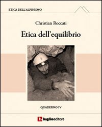 Etica dell'alpinismo. Vol. 4: Etica dell'equilibrio