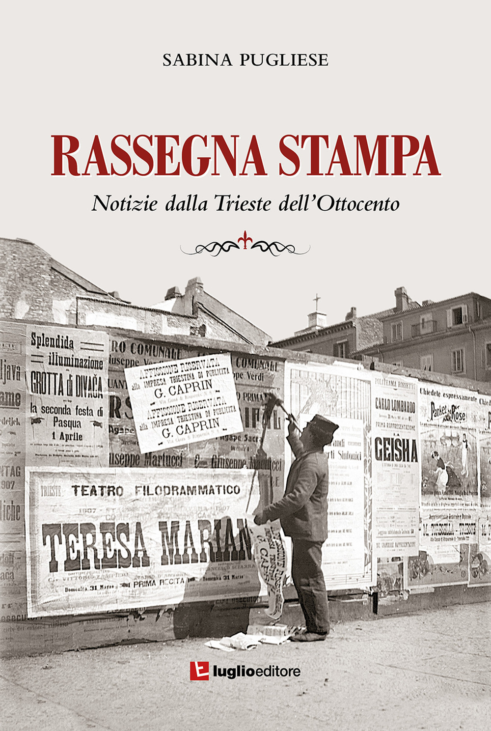 Rassegna stampa. Notizie dalla Trieste dell'Ottocento. Ediz. integrale