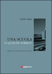 Una scuola (e qualche sorriso). Ricordo del preside Giancarlo Roli