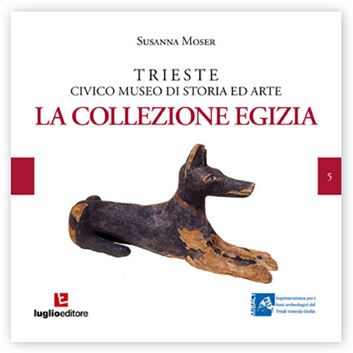 Trieste civico museo di storia ed arte. La Collezione Egizia