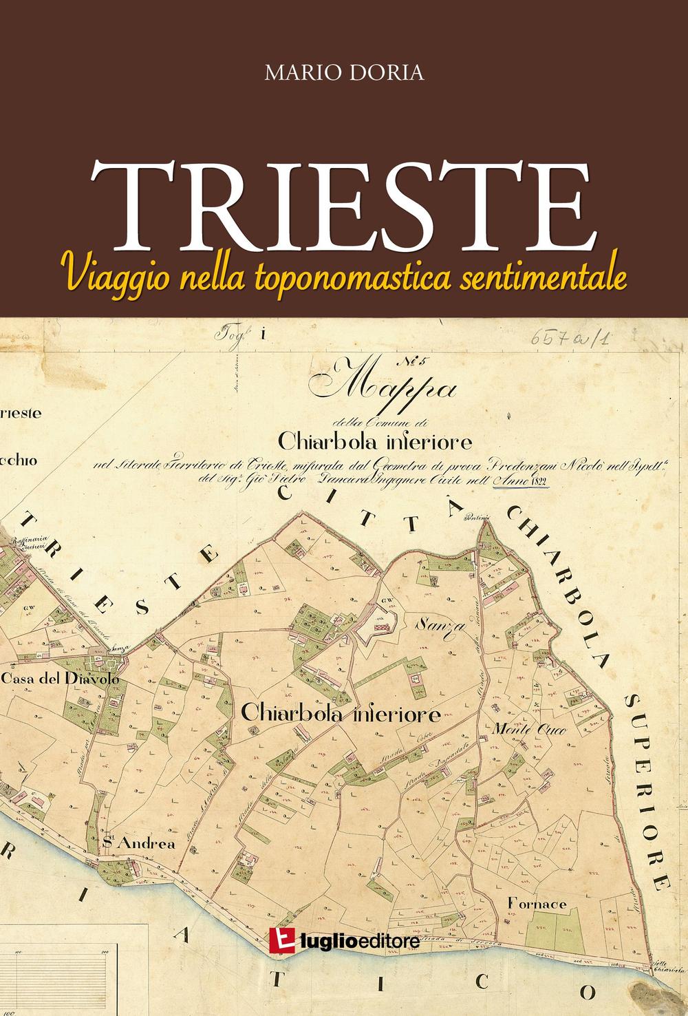 Trieste. Viaggio nella toponomastica sentimentale