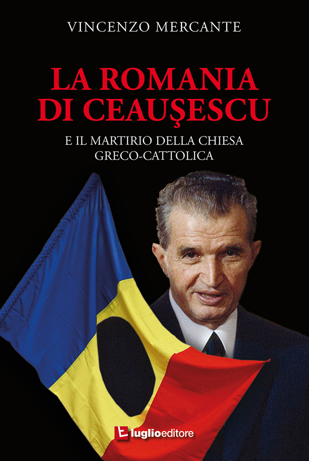La Romania di Ceausescu. E il martirio della Chiesa Greco-Cattolica