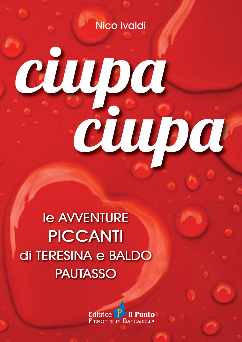 Ciupa ciupa le avventure piccanti di Teresina e Baldo Pautasso