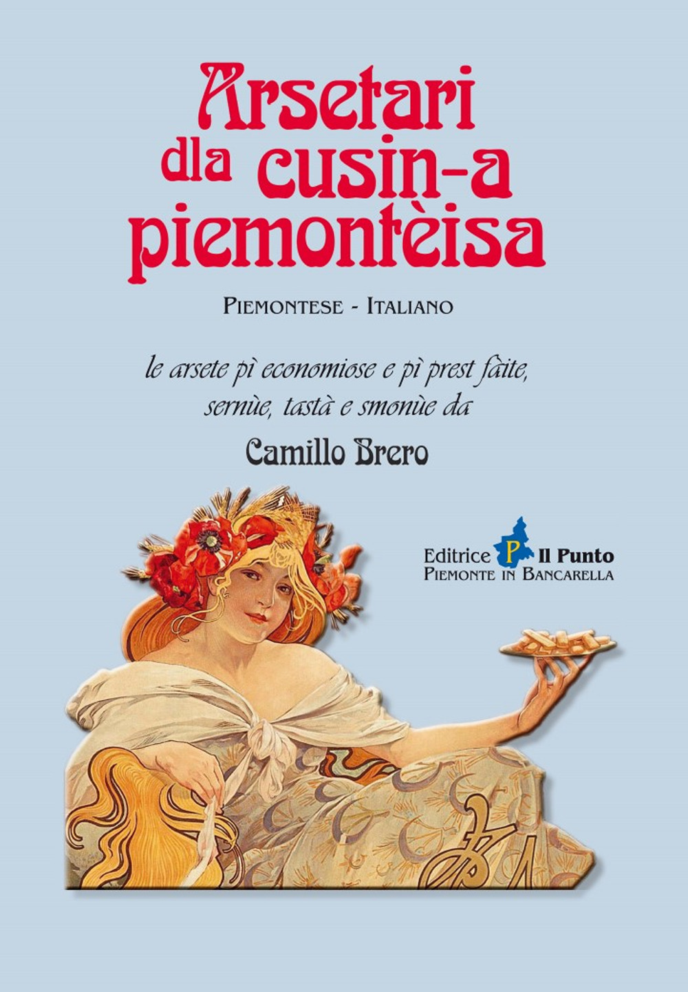 Arsetari dla cusin-a piemontèisa. Ricettario della cucina piemontese